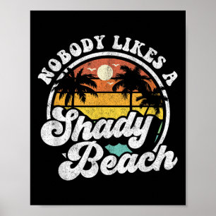 Poster Ninguém Gosta De Um Shady Beach Funny Retro 70s Be