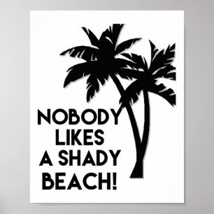 Poster Ninguém Gosta De Uma Palmeira De Praia Shady.