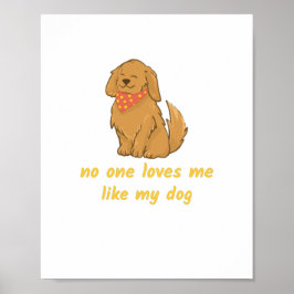 Poster Ninguém Me Ama Como Meu Cão