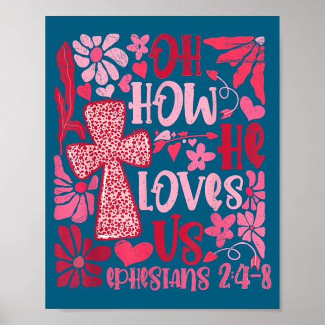 Poster Nk Floral Oh How He Loves Us Boho Bible Verse Chri (Frente)