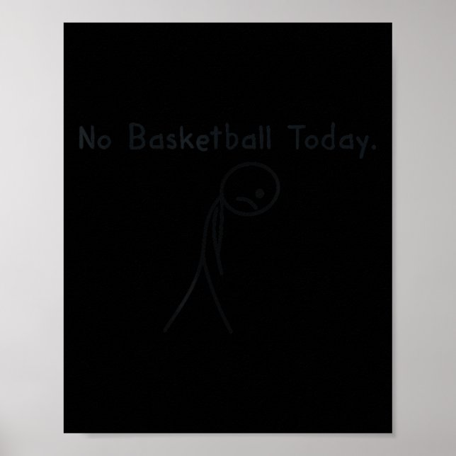 Poster No Basketball Today Funny Basketball Lover Kids Me (Frente)
