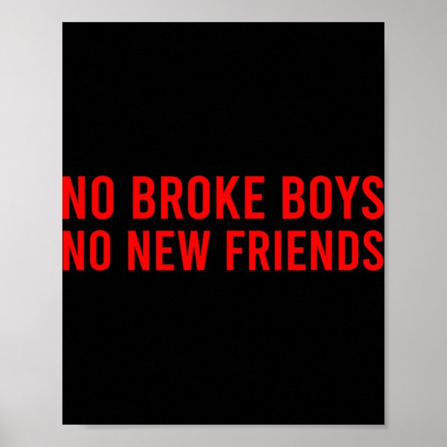 Poster No Broke Boys No New Friends Funny Sy Baddie  (Frente)