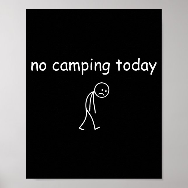 Poster No Camng Today, Funny Sad Camper Design For Camng  (Frente)