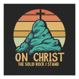 Pôster No Cristo, o Solid Rock I Stand