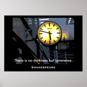 Poster No darkness but ignorance - Shakespeare quote