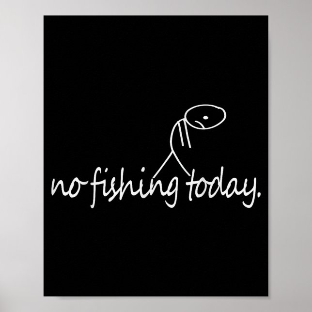 Poster No Fishing Today Funny Sad Stick Figure B Fishing  (Frente)
