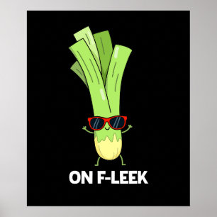 Poster No Fleek Funny Veggie Leek Pun Dark BG