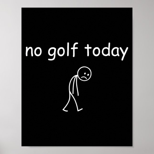 Poster No Golf Today, Funny Sad Golfer Design For Golf Lo (Frente)
