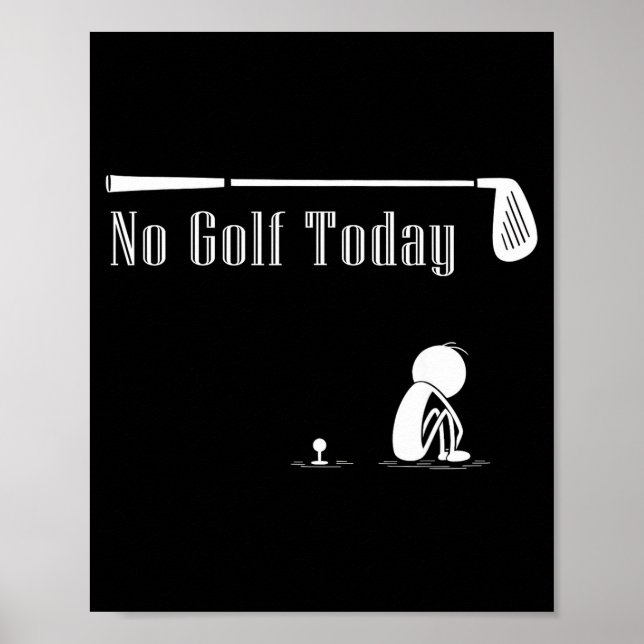 Poster No Golf Today Funny Sad Stickman Golf Lover Golfer (Frente)