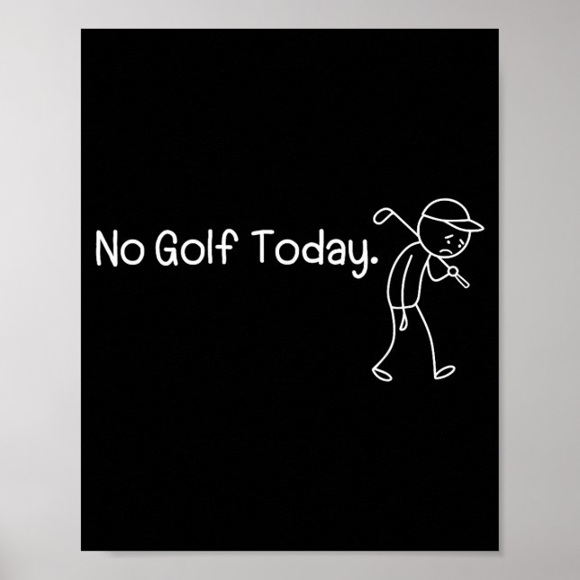 Poster No Golf Today Funny Sad Stickman Golfer Men Women  (Frente)