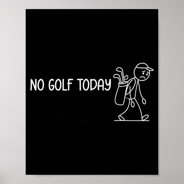 Poster No Golf Today Funny Sad Stickman Golfer Men Women  (Frente)