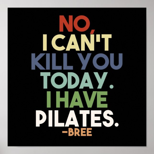 Poster No I cant kill you today i have pilates (Frente)
