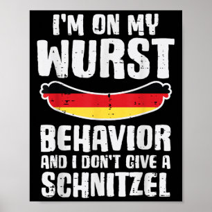 Poster No Meu Comportamento De Wurst, Não Engrace Schnitz