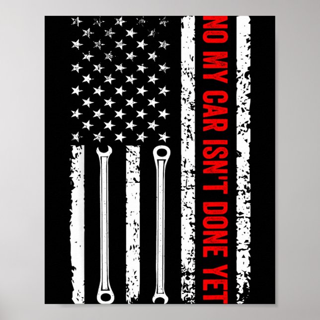 Poster No My Car Isn't Done Yet Funny Mechanic  (Frente)