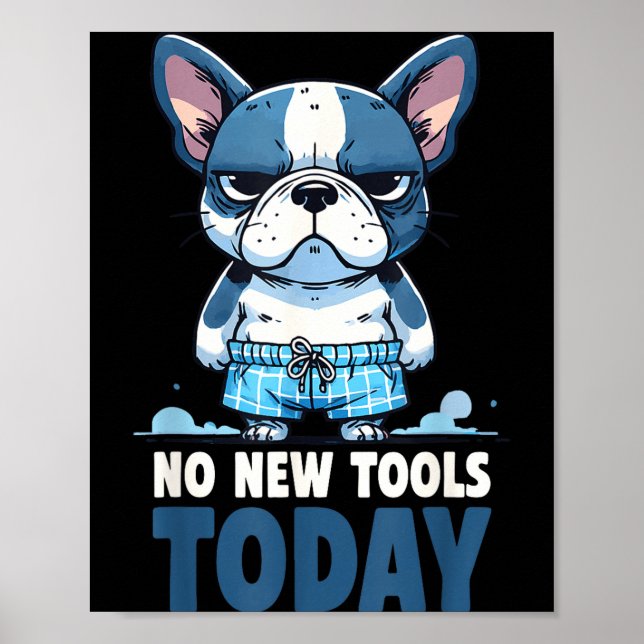 Poster No New Tools Today Funny  (Frente)