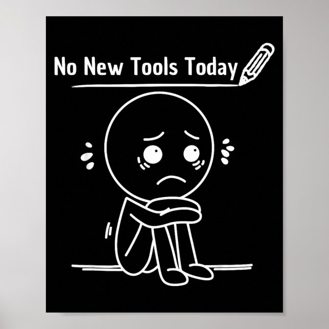 Poster No New Tools Today Funny Saying Design  (Frente)