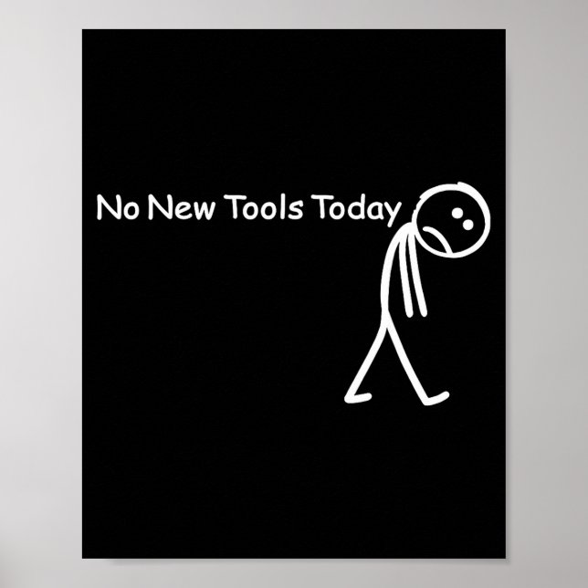 Poster No New Tools Today Sad Stick Figure Woodworker Cow (Frente)