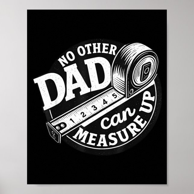 Poster No Other Dad Can Measure Up Men Funny Fathers Day  (Frente)