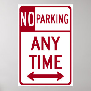 Pôster No Parking Any Time Road Sign
