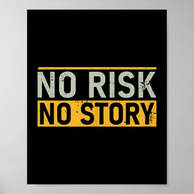 Poster No Risk No Story. Motivation Quotes Clothing  (Frente)