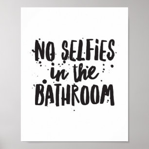 Pôster No Selfies in the Bathroom
