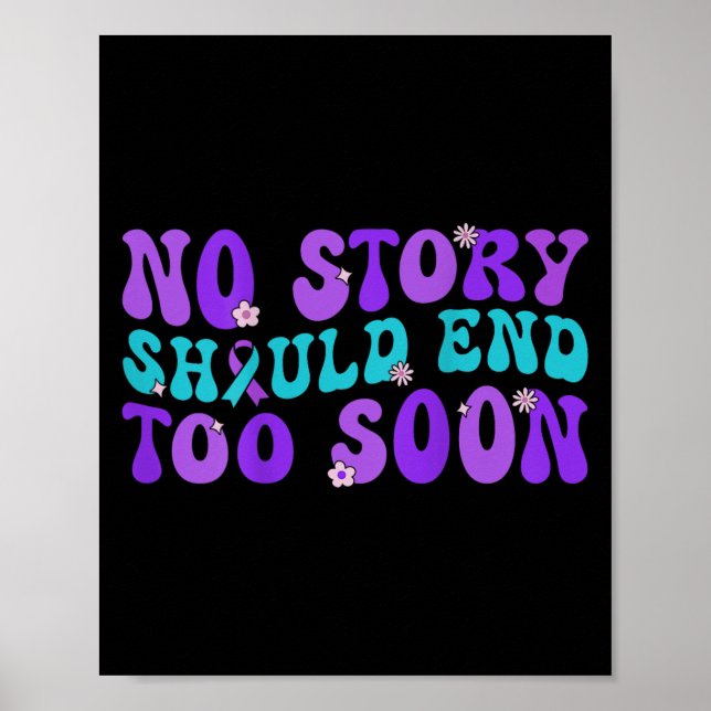 Poster No Story Should End Too Soon Suicide Prevention Aw (Frente)