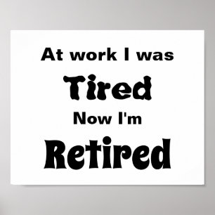 Poster No trabalho eu estava cansado, agora estou aposent