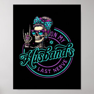 Poster No Último Nervo do Meu Marido Frase Engraçada Vida