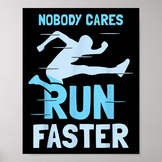 Poster Nobody Cares Run Faster Team Sayings Motivation Cu (Frente)