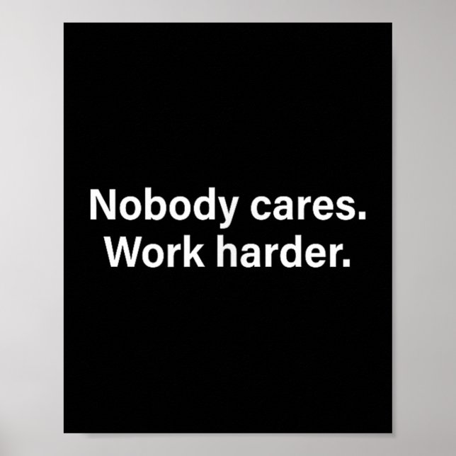 Poster Nobody Cares Work Harder Fitness Workout Motivatio (Frente)
