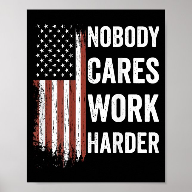 Poster Nobody Cares Work Harder Motivational Workout Gym  (Frente)