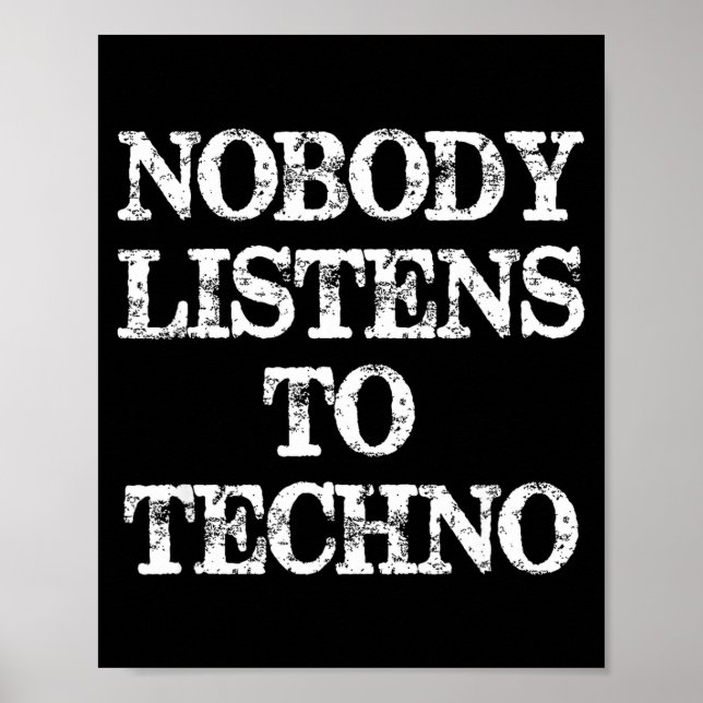 Poster Nobody Listens To Techno  (Frente)