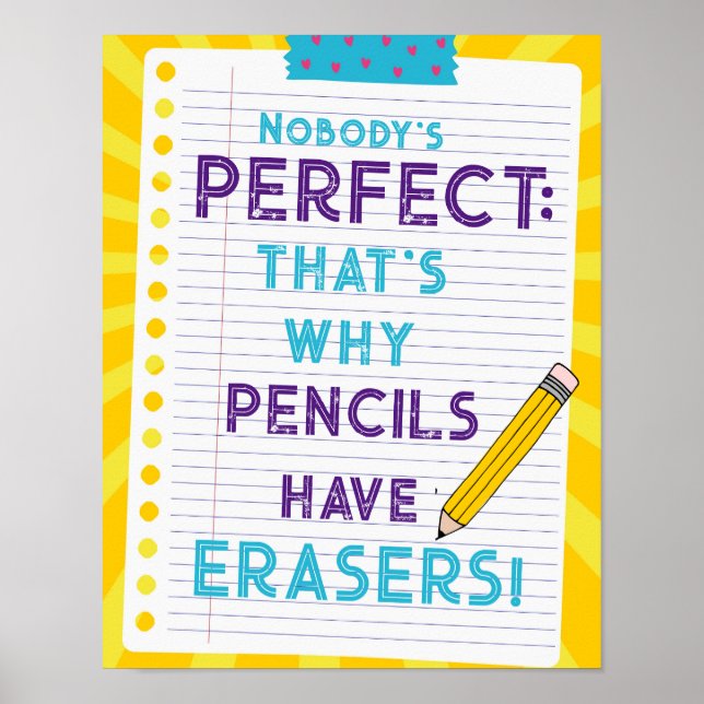 Poster Nobody's Perfect, that's why pencils have erasers (Frente)