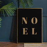 Poster Noel preto e Dourado | Trendy Na moda Natal<br><div class="desc">Simples,  na moda e ousado,  o "Noel" cita poster de Natal de arte em ouro elegante em um fundo preto luxo no estilo tipográfico moderno e minimalista. A saudação pode ser facilmente personalizada para um design de feriado único e pessoal que se destaca da multidão!</div>