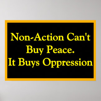 Poster Non-Action Buys Oppression