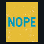 Poster Nope Distress Grunge Typografia Yellow Blue<br><div class="desc">Nope Distress Grunge Typografia Yellow Blue Poster</div>