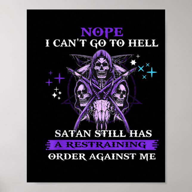 Poster Nope I Can't Go To Hell Satan Still Has A Restrain (Frente)