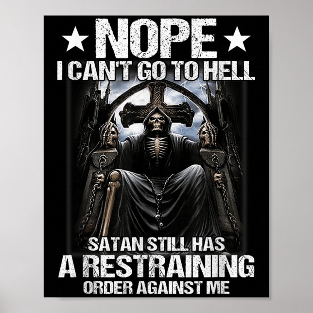 Poster Nope I Can't Go To Hell Satan Still Has Restrainin (Frente)