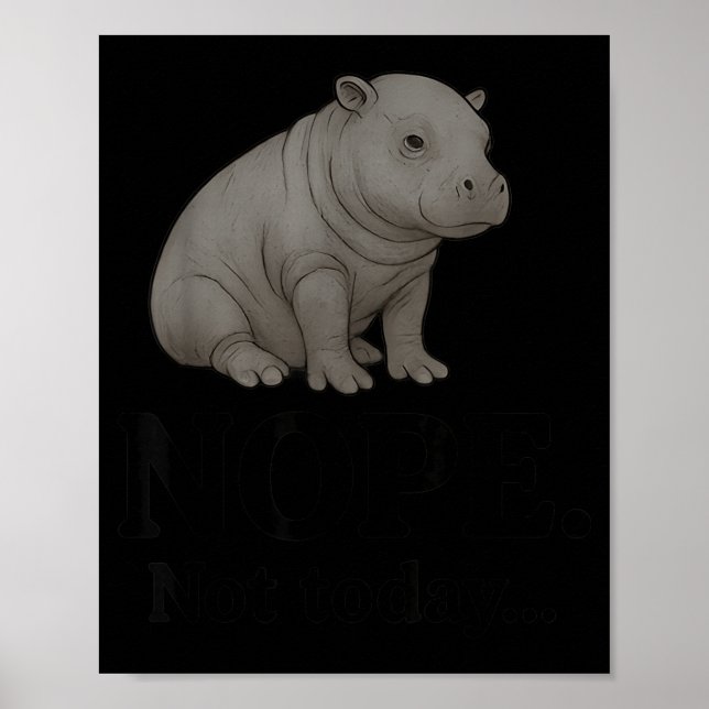 Poster Nope Not Today Cute Mars The Hip Funny Lazy Quote  (Frente)