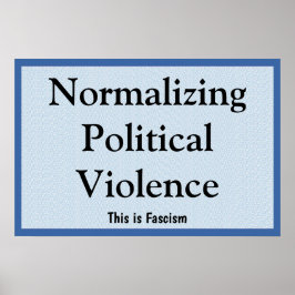 Poster Normalizar a Violência Política