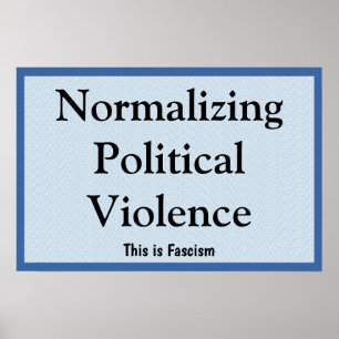 Poster Normalizar a Violência Política