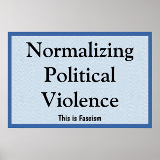 Poster Normalizar a Violência Política
