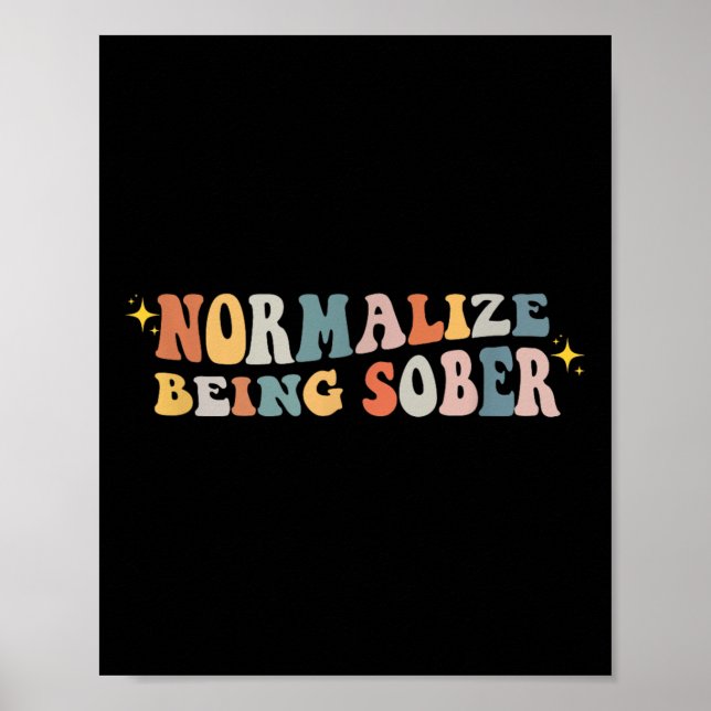 Poster Normalize Being Sober Sobriety Addiction Recovery  (Frente)