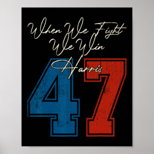 Poster Nós Lutamos Para Ganhar 2024 Kamala Harris Para A