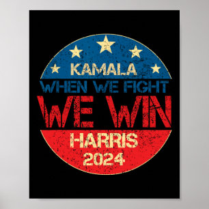 Poster Nós Lutamos Para Ganhar 2024 Kamala Harris Para A