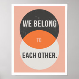 Pôster Nós pertencemos um ao outro, 11 x 14" Art Impressã