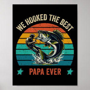 Poster Nós prendemos o melhor papai já pescando Pai papai