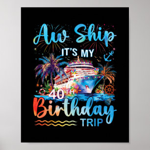 Poster Nossa Que Barco É Meu Cruzeir De Aniversário De 40