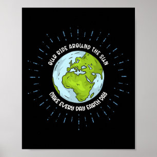 Poster Nossa Viagem Ao Redor Do Sol Faz Todo Dia Da Terra