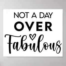 Poster Not a Day Over Fabulous – Funny Birthday Quote